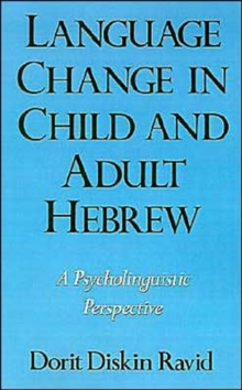 Language Change in Child and Adult Hebrew