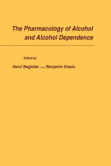 Image for The Pharmacology of Alcohol and Alcohol Dependence