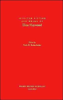 Selected Fiction and Drama of Eliza Haywood