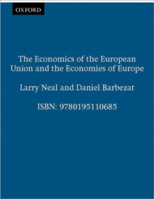 Image for The Economics of the European Union and the Economies of Europe
