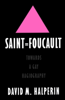 Image for Saint Foucault  : towards a gay hagiography