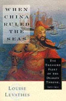 When China Ruled the Seas: The Treasure Fleet of the Dragon Throne, 1405-1433