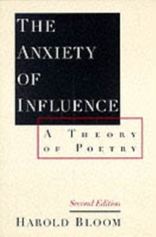 Image for The anxiety of influence  : a theory of poetry