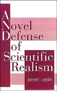 Image for A Novel Defense of Scientific Realism