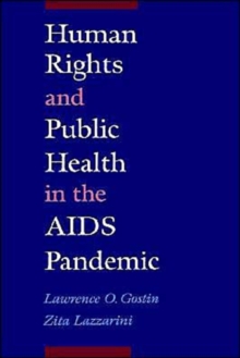 Human Rights and Public Health in the AIDS Pandemic