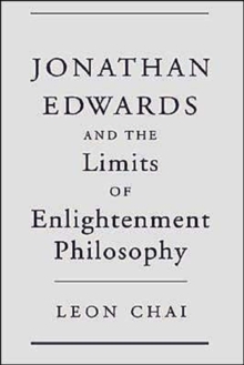 Jonathan Edwards and the Limits of Enlightenment Philosophy