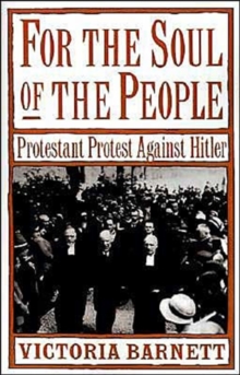 For the Soul of the People: Protestant Protest against Hitler