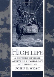 Image for High life  : a history of high-altitude physiology and medicine