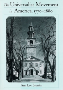 Universalist Movement in America, 1770-1880