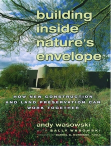 Image for Building inside nature's envelope  : how new construction and landscape preservation can work together