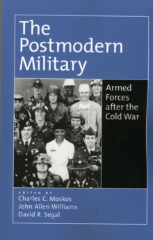 Image for The Postmodern Military : Armed Forces After the Cold War
