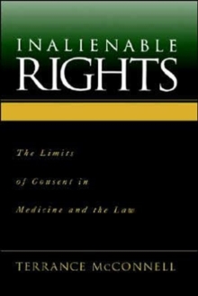 Image for Inalienable rights  : the limits of consent in medicine and the law