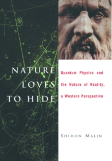 Nature Loves to Hide: Quantum Physics and the Nature of Reality, a Western Perspective