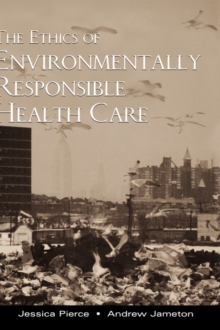 Image for The Ethics of Environmentally Responsible Health Care