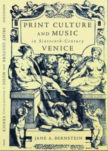 Print Culture and Music in Sixteenth-Century Venice