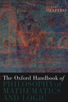 Oxford Handbook of Philosophy of Mathematics and Logic