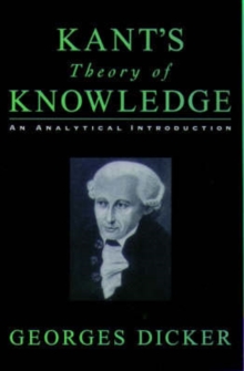 Image for Kant's theory of knowledge  : an analytical introduction