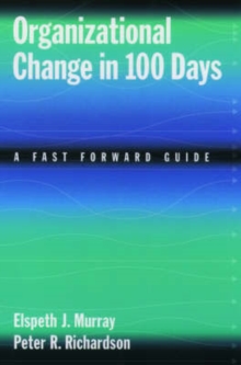 Image for Organizational change in 100 days  : a Fast forward guide