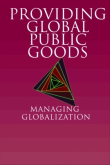 Providing Global Public Goods: Managing Globalization