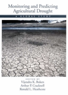 Image for Monitoring and predicting agricultural drought  : a global study