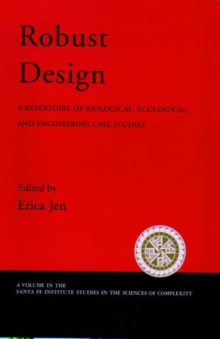 Image for Robust design  : a repertoire of biological, ecological, and engineering case studies
