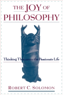 Image for The joy of philosophy  : thinking thin versus the passionate life