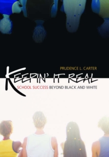 Image for Keepin' it real  : school success beyond black and white