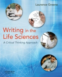 Image for Writing in the Life Sciences : A Critical Thinking Approach