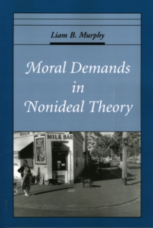 Image for Moral Demands in Nonideal Theory