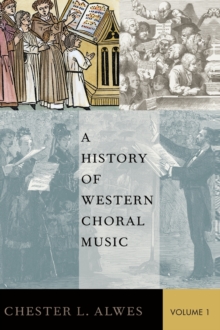 History of Western Choral Music, Volume 1