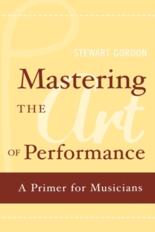 Image for Mastering the Art of Performance