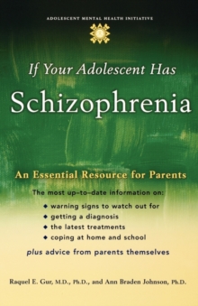 Image for If your adolescent has schizophrenia  : an essential resource for parents