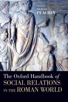 Oxford Handbook of Social Relations in the Roman World