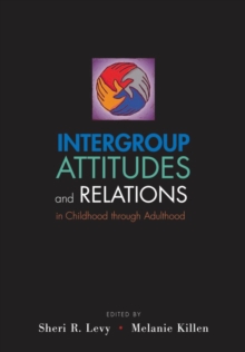 Image for Intergroup Attitudes and Relations in Childhood Through Adulthood