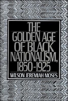 Golden Age of Black Nationalism, 1850-1925