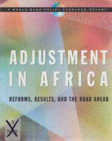 Image for ADJUSTMENT IN AFRICA REFORMS RESULTS & THE ROAD AH