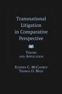 Transnational Litigation in Comparative Perspective: Theory & Application