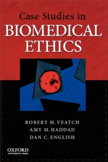 Image for Case studies in biomedical ethics  : decision-making, principles, and cases