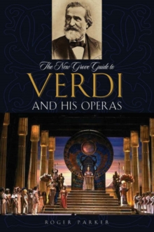 New Grove Guide to Verdi and His Operas