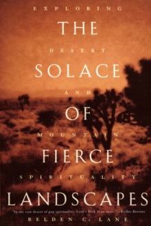 Image for The solace of fierce landscapes  : exploring desert and mountain spirituality