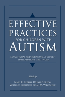 Image for Effective practices for children with autism  : educational and behavior support interventions that work