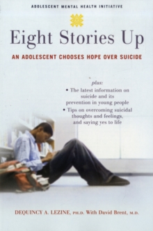 Image for Eight stories up  : an adolescent chooses hope over suicide