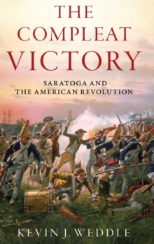 The Compleat Victory: Saratoga and the American Revolution