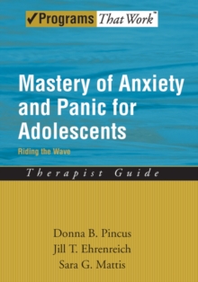 Mastery of Anxiety and Panic for Adolescents: Therapist Guide