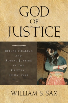 Image for God of justice  : ritual healing and social justice in the central Himalayas