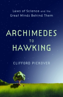 Image for Archimedes to Hawking  : laws of science and the great minds behind them