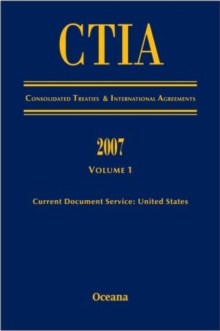Image for CITA Consolidated Treaties and International Agreements 2007 Volume 1 Issued March 2008