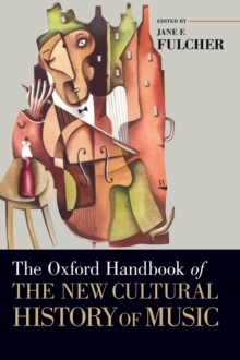 Oxford Handbook of the New Cultural History of Music