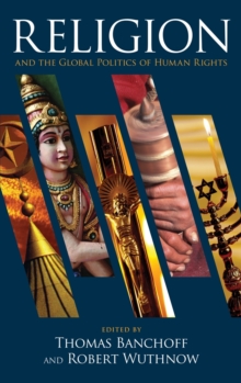 Religion and the Global Politics of Human Rights