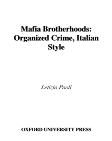 Image for Mafia brotherhoods: organized crime, Italian style